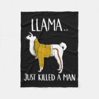Llama Just Killed A Man Funny Llama 