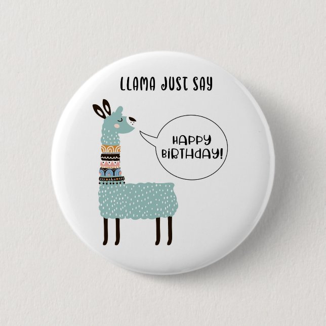 Llama Just Say Happy Birthday 6 Cm Round Badge (Front)