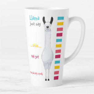 Llama Just Say.. Shhh... Funny Latte Mug