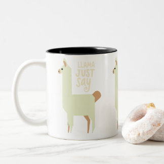 Llama just say Two-Tone coffee mug