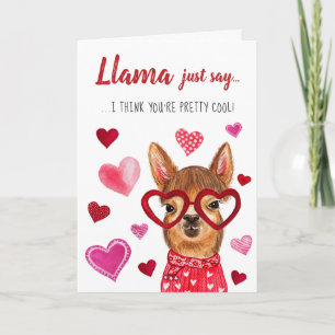Llama Just Say   Valentine's Day Greeting Card