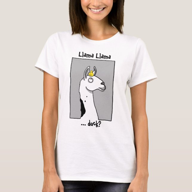 Llama Llama ...duck? T-Shirt (Front)