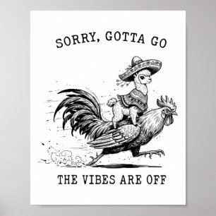 Llama Riding Chicken Sorry Gotta Go Vibes Are Off Poster