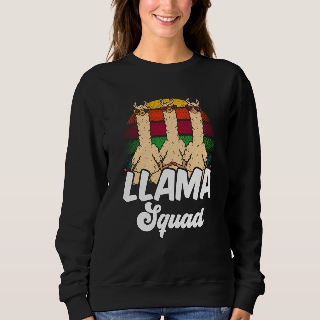 Llama Squad Animal Cute Llamas Sayings Sweatshirt (Front)
