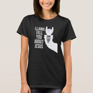 Llama Tell You About Jesus Christian Bible Gospel T-Shirt