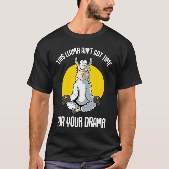 Llama This Llama Ain't Got Time  Yoga T-Shirt (Front)