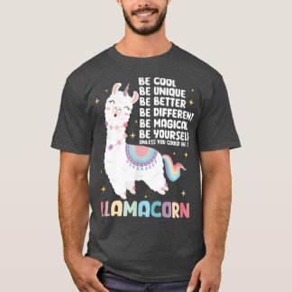 Llama Unicorn Be A Llamacorn T-Shirt