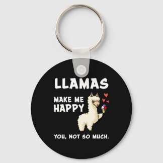 Llamas Make Me Happy. You, Not So Much Key Ring