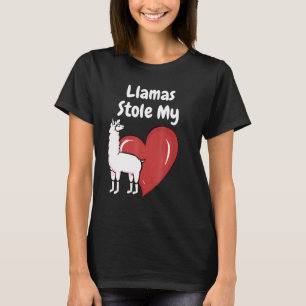 Llamas Stole My Heart - Llama Quote T-Shirt