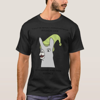 Llamas with Hats - "That is what forgiveness T-Shirt