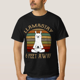 Llamastay 6 feet away T-Shirt