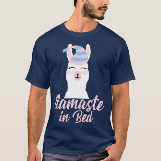 Llamaste in Bed  Gift Funny Llama Pajama T-Shirt