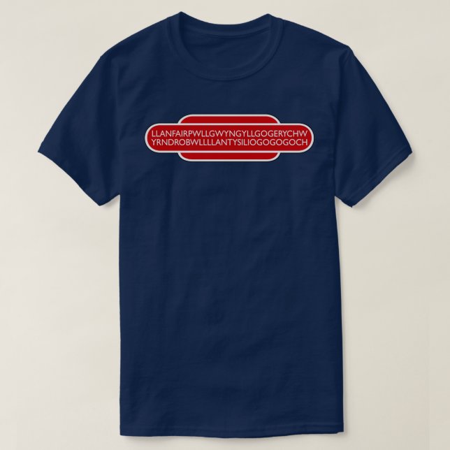 Llanfairpwllgwyngyllgogerychwyrndrobwllllantysilio T-Shirt (Design Front)