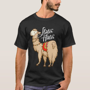 Llater Hater Alpaca Mama Llama Drama Haters Gonna T-Shirt