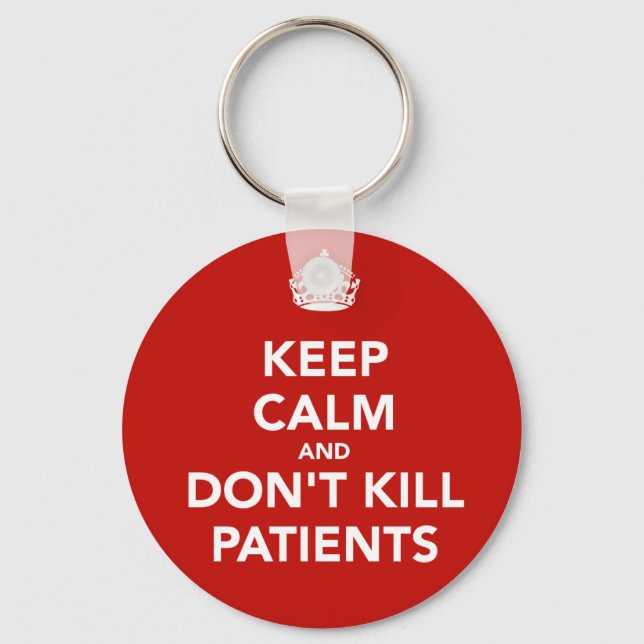 Llavero de "Keep calm and dont kill patients" Key Ring (Front)
