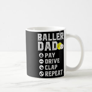 Ller Dad Pay Drive Clap Repeat Sell Softll Dad  Coffee Mug