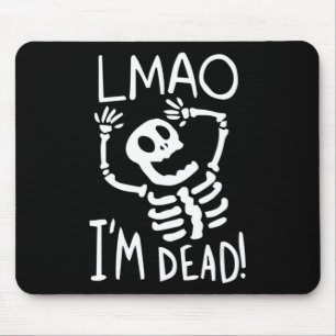 LMAO Im Dead Lazy Halloween Costume Fun Skeleton S Mouse Pad