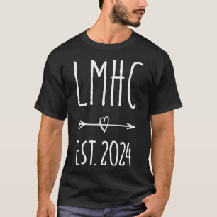 Lmhc Licensed Mental Health Counsellor Graduation  T-Shirt