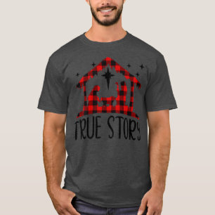 lNM True Story Christmas Nativity Merry Xmas Chris T-Shirt