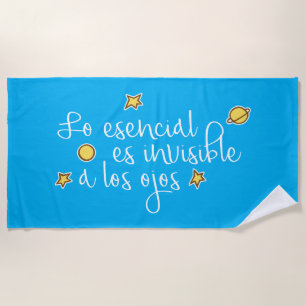 Lo esencial es invisible a los ojos beach towel