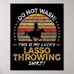 Lo Funny Cowboy Cowgirl Rodeo Quote Graphic Poster
