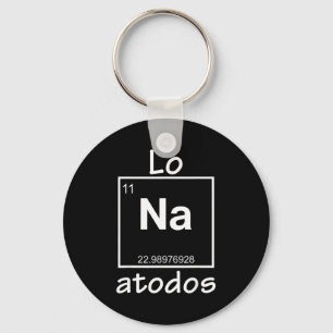 Lo Na Atodos - Spanish Chemistry Periodic Table So Key Ring