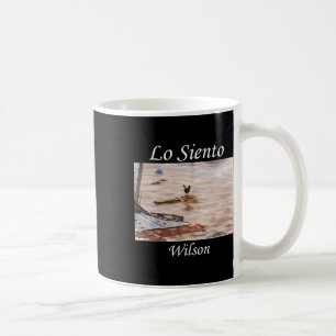 Lo Siento Wilson Rooster Chicken Meme Spanish Funn Coffee Mug