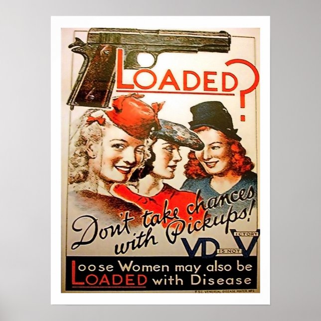 Loaded? Don't take a chance with pickup girls, war Poster (Front)