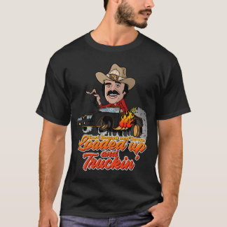 Loaded up and Truckin´ T-Shirt