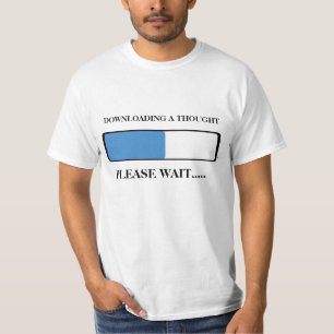 Loading a thought T-Shirt