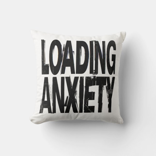 LOADING ANXIETY | Glitch Brutalist Typography Desi Cushion (Front)