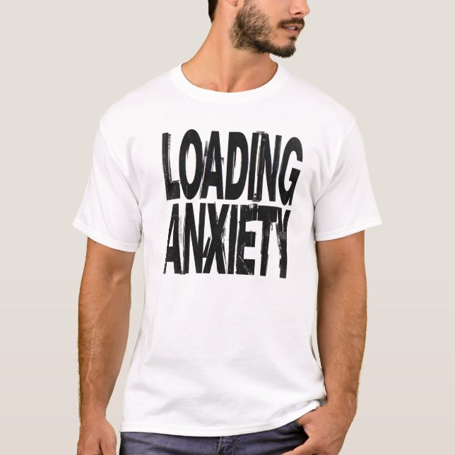 LOADING ANXIETY | Glitch Brutalist Typography Desi T-Shirt (Front)