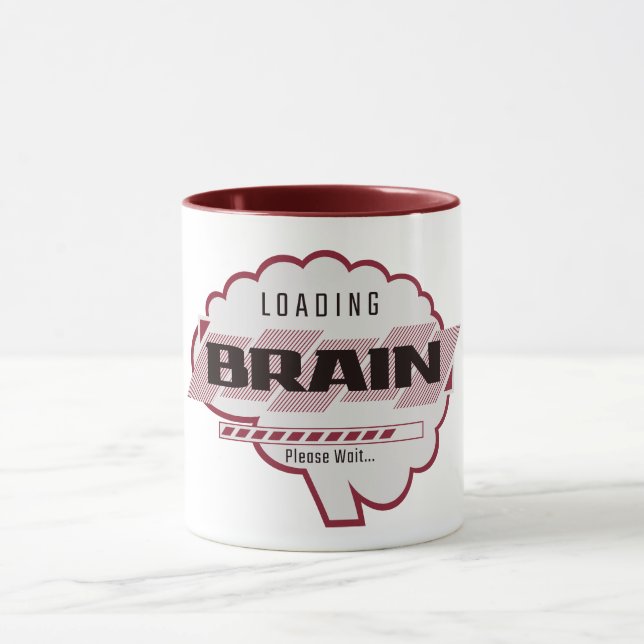 Loading Brain – Please Wait Funny Mug (Center)
