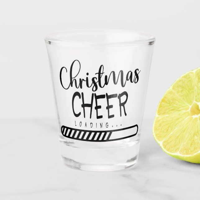 Loading Christmas Cheer | Funny Seasonal Humour Shot Glass (Front)