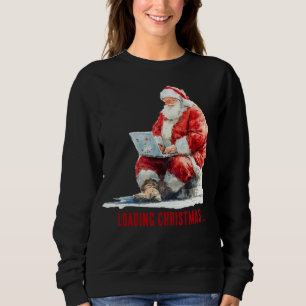 Loading Christmas Funny Santa Design Sweatshirt