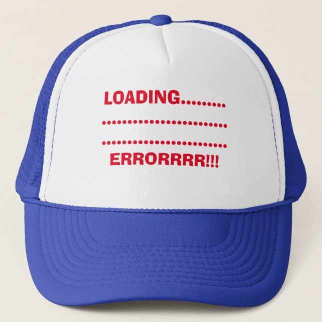 Loading............Errorrr!!! Trucker Hat (Front)