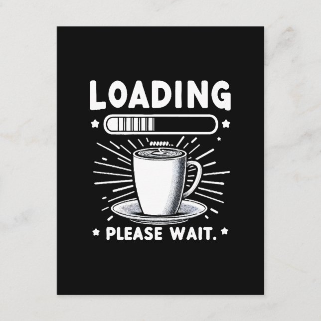 Loading Please Wait for Coffee funny coffee lover Enclosure Card (Front)