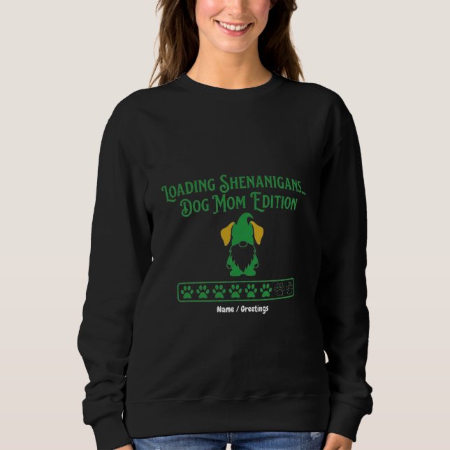 Loading Shenanigans Dog Mom Gnome St Patrick's Day Sweatshirt (Front)