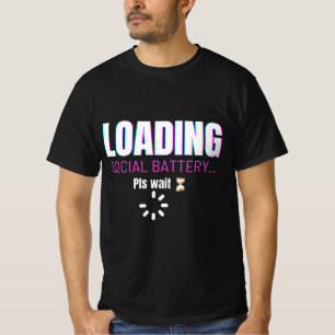 Loading Social Battery   Funny Introvert Humour De T-Shirt