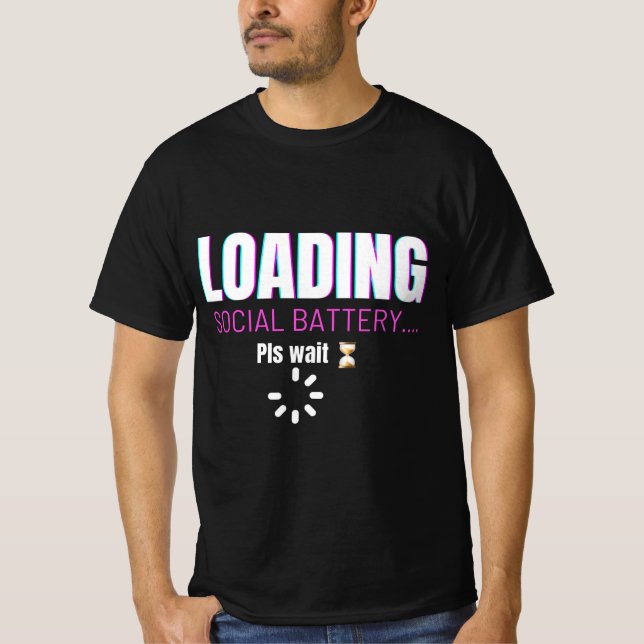Loading Social Battery | Funny Introvert Humour De T-Shirt (Front)