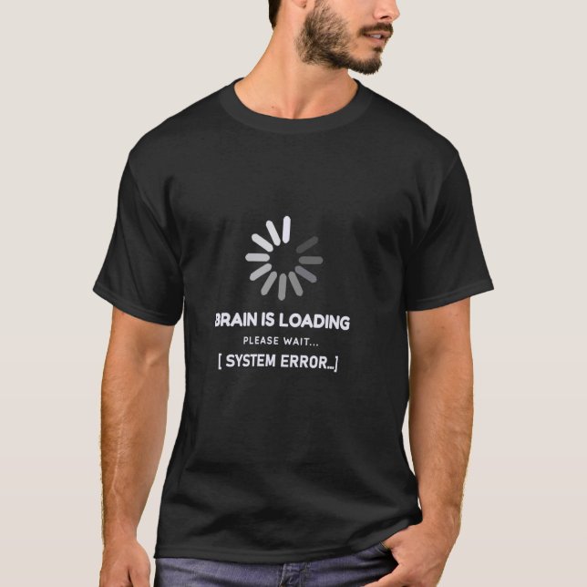 Loading Wheel Brain Loads Thinking Process Design  T-Shirt (Front)