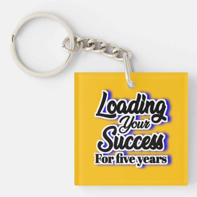 Loading Your Success For Five Years – Motivational Key Ring (Front)