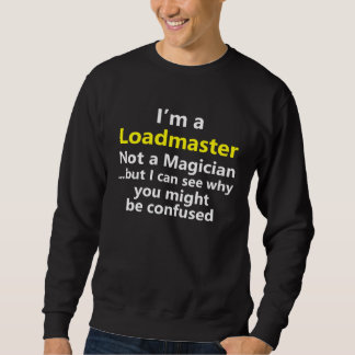 Loadmaster Job Career Title Occupation Work  Idea Sweatshirt