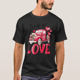 Loads Of Love Heart Red Truck Valentine's Day T-Shirt