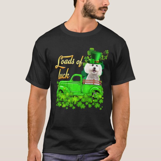 Loads Of Luck Truck Bichon Frise St Patrick S Day T-Shirt (Front)