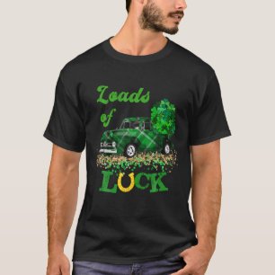 Loads Of Luck Truck Cute St Patricks Day Truck Tod T-Shirt