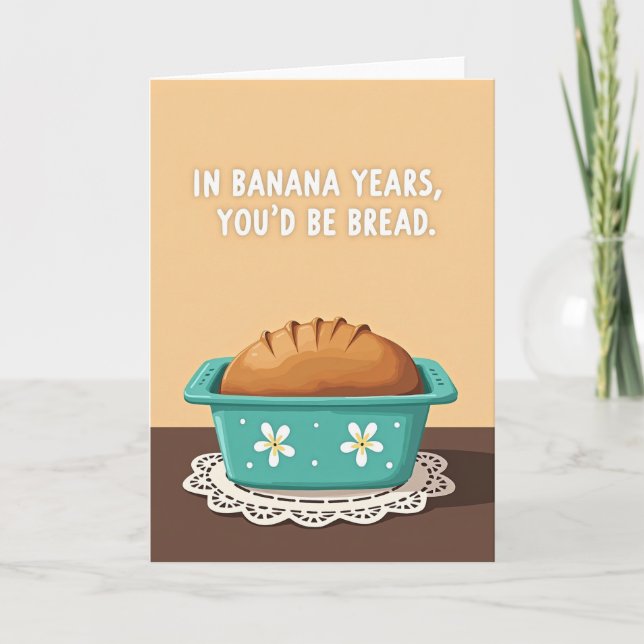 Loaf Birthday Message Card (Front)