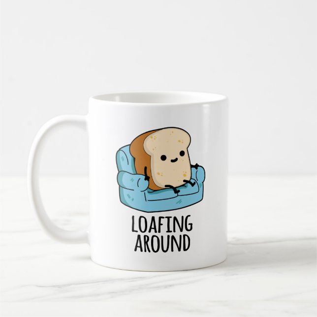 Loafing Around Funny Bread Pun  Coffee Mug (Left)