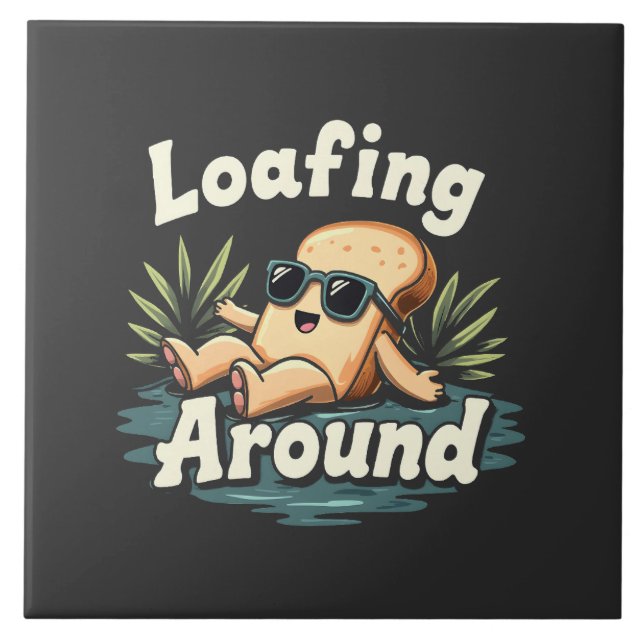 Loafing Around Relaxing Bread Food Lover Ceramic Tile (Front)