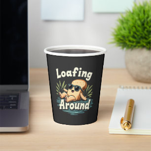 Loafing Around Relaxing Bread Food Lover Paper Cups